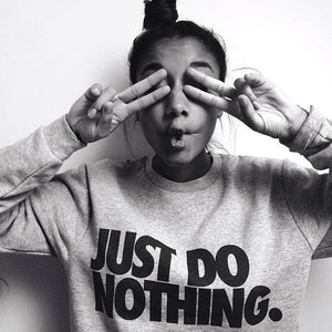 Just Do Nothing Pullover Sweatshirt