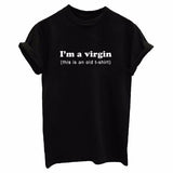I'm a virgin (this is an old tshirt) fashion tshirt