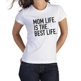 Mom life is the best life printed tshirt